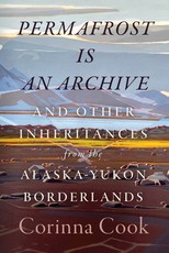 Permafrost Is an Archive