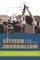 Citizen Journalism; Global Perspectives