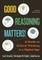 Good Reasoning Matters!