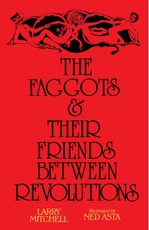 The Faggots and Their Friends Between Revolutions