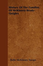 History Of The Families Of McKinney-Brady-Quigley