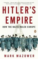 Mazower, M: Hitler's Empire