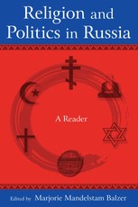 Balzer, M: Religion and Politics in Russia: A Reader