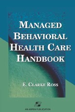 Managed Behavior Health Care Handbook
