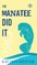 The Manatee Did It