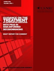 Guidance on the Treatment of Uncertainties Associated with PRAs in Risk-Informed Decisionmaking