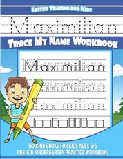 Maximilian Letter Tracing for Kids Trace my Name Workbook