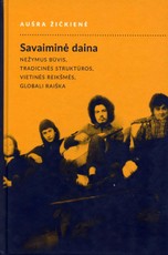 Savaiminė daina: nežymus būvis, tradicinės struktūros, vietinės reikšmės, globali raiška