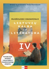 Ruošiuosi egzaminui. Lietuvių kalba ir literatūra, IV gimnazijos klasė