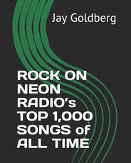 ROCK ON NEON RADIO's TOP 1,000 SONGS of ALL TIME