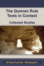 The Qumran Rule Texts in Context