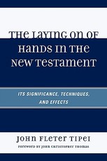 The Laying on of Hands in the New Testament