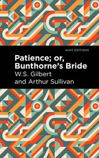 Patience; Or, Bunthorne's Bride