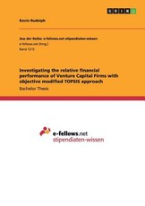 Investigating the relative financial performance of Venture Capital Firms with objective modified TOPSIS approach