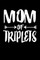 Mom Of Triplets