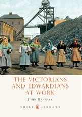 The Victorians and Edwardians at Work