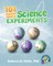101 Super Simple Science Experiments