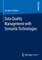 Data Quality Management with Semantic Technologies