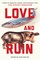 Love and Ruin: Tales of Obsession, Danger, and Heartbreak from The Atavist Magazine