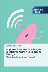 Opportunities and Challenges in Integrating PTV in Teaching Biology