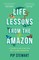 Life Lessons From the Amazon