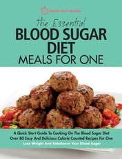 The Essential Blood Sugar Diet Meals For One
