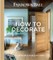 Farrow & Ball - How to Decorate: Transform Your Home with Paint & Paper