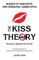 The KISS Theory