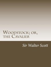 Woodstock; or, the Cavalier
