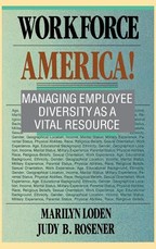 Workforce America!: Managing Employee Diversity as a Vital Resource