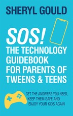 Sos! the Technology Guidebook for Parents of Tweens and Teens