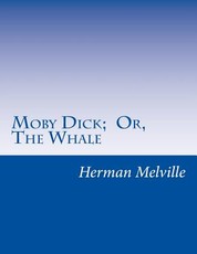 Moby Dick; Or, the Whale