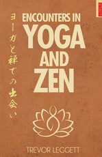 Encounters In Yoga And Zen