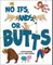 No Ifs, Ands, or Butts