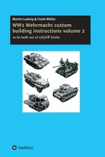 Ludwig, M: WW2 Wehrmacht custom building instructions volume