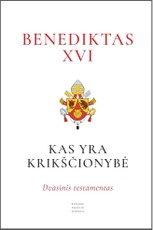 Kas yra krikščionybė? Dvasinis testamentas