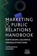 Marketing and Public Relations Handbook for Museums, Galleries and Heritage Attractions