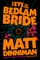 The Eye of the Bedlam Bride