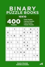 Binary Puzzle Books - 400 Easy to Master Puzzles 10x10 (Volume 4)