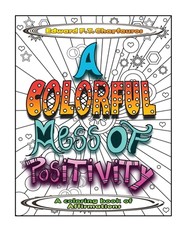 A Colorful Mess of Positivity