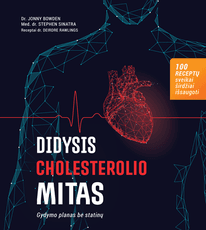 Didysis cholesterolio mitas. Gydymo planas be statinų