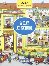 My Big Wimmelbook--A Day at School