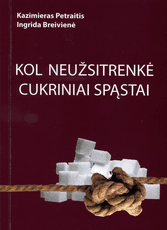 Kol neužsitrenkė cukriniai spąstai