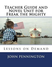 Teacher Guide and Novel Unit for Freak the Mighty