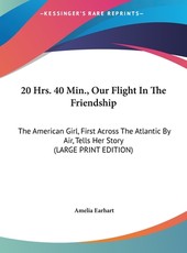 20 Hrs. 40 Min., Our Flight In The Friendship