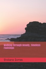 Walking through Beauty, Timeless Footsteps