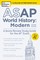 ASAP World History: Modern, 2nd Edition: A Quick-Review Study Guide for the AP Exam