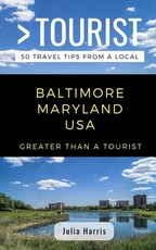 Greater Than a Tourist- Baltimore Maryland USA