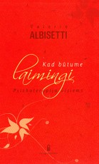 Kad būtume laimingi. Psichoterapija visiems Kad būtume laimingi. Psichoterapija visiems