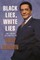 Black Lies, White Lies
